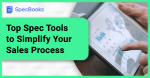 top spec tools to simplify your sales process graphic